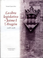 Portada de La obra legislativa de Jaime I de Aragón 1208-1276