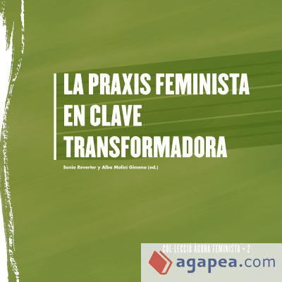 La praxis feminista en clave transformadora