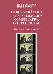 Portada de Teoría y práctica de la interacción comunicativa intercultural