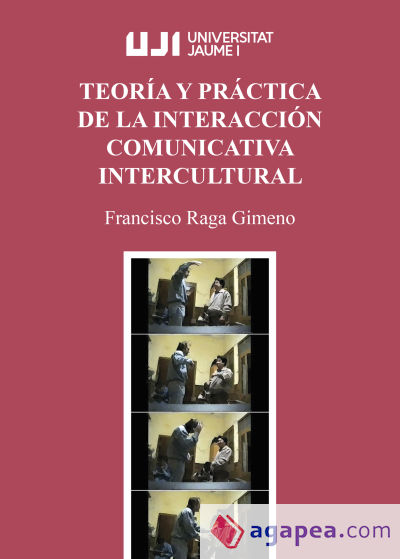 Teoría y práctica de la interacción comunicativa intercultural