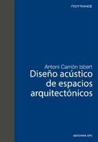 Portada de Dise&ntilde;o ac&uacute;?stico de espacios arquitect&oacute;nicos (Ebook)