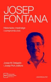 Portada de Josep Fontana. Historiador, mestratge i compromís cívic