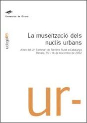 Portada de La museïtzació dels nuclis urbans