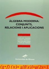 Portada de Àlgebra moderna: conjunts, relacions i aplicacions