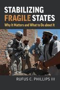 Portada de Stabilizing Fragile States: Why It Matters and What to Do about It