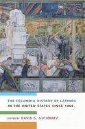 Portada de The Columbia History of Latinos in the United States Since 1960