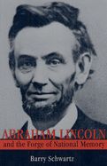 Portada de Abraham Lincoln and the Forge of National Memory