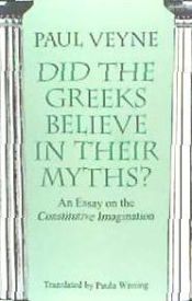 Portada de Did the Greeks Believe in Their Myths?