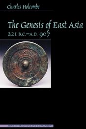 Portada de Genesis of East Asia, 221 B.C.-A.D. 907