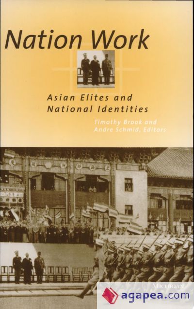 Nation Work: Asian Elites and National Identities