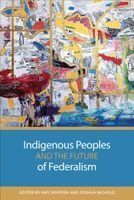 Portada de Indigenous Peoples and the Future of Federalism