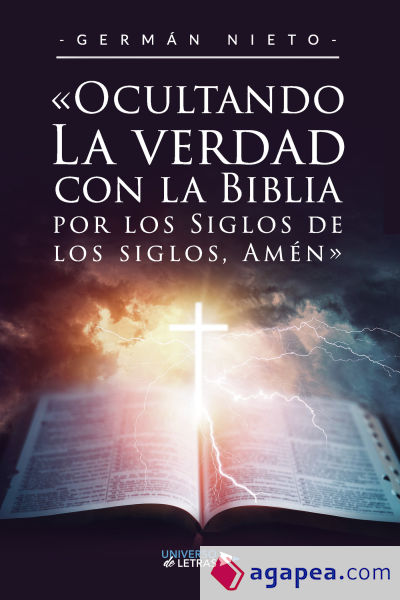 «Ocultando La verdad con la Biblia por los Siglos de los siglos, Amén»