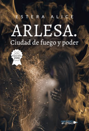 Portada de Arlesa. Ciudad de fuego y poder