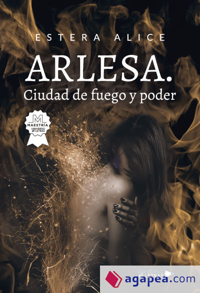 Arlesa. Ciudad de fuego y poder