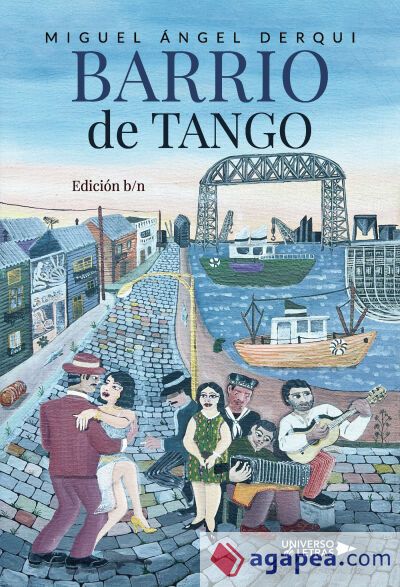BARRIO DE TANGO - MIGUEL ANGEL DERQUI IGLESIAS - 9788410461123