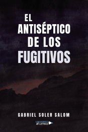 Portada de El antis&eacute;ptico de los fugitivos