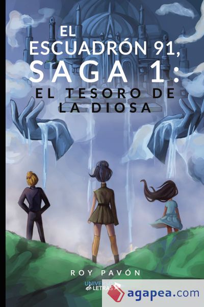 El escuadrón 91, saga 1: El tesoro de la diosa El escuadrón 91, saga 1: El tesoro de la diosa