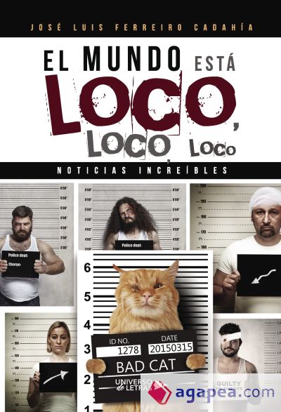 El mundo está loco, loco, loco: Noticias increíbles