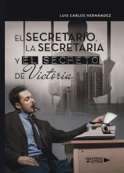 Portada de El secretario, la secretaria y el secreto de Victoria