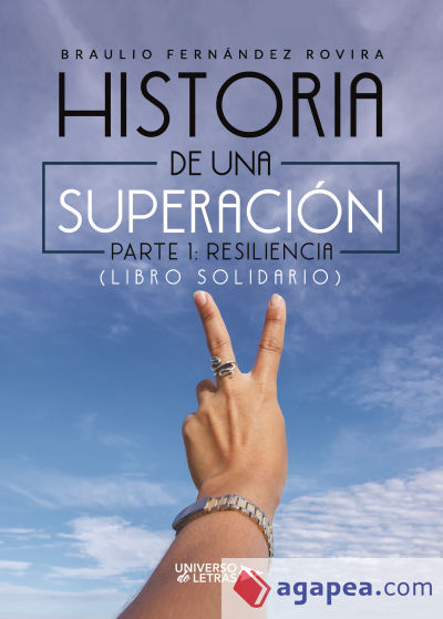 Historia de una Superación. Parte 1: Resiliencia