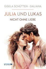 Portada de JULIA und LUKAS - Nicht ohne Liebe