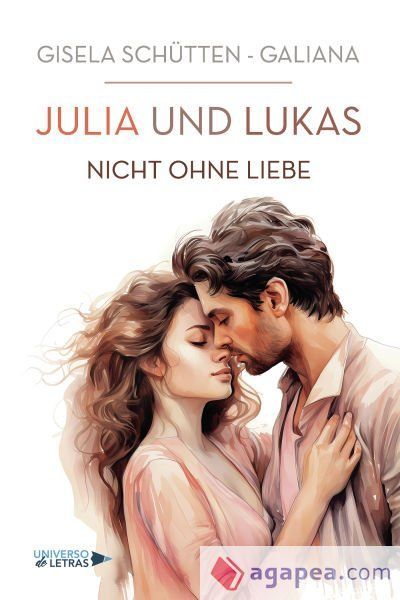 JULIA und LUKAS - Nicht ohne Liebe JULIA und LUKAS - Nicht ohne Liebe