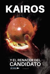 Portada de Kairos y el renacer del candidato