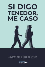 Portada de Si digo tenedor, me caso