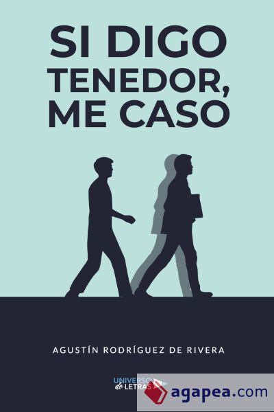 Si digo tenedor, me caso Si digo tenedor, me caso