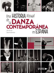 Portada de Una historia visual de la danza contemporánea en España