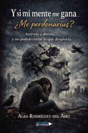 Portada de Y si mi mente me gana... ¿Me perdonarías?