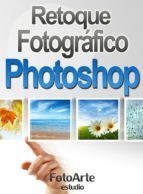 Portada de Retoque Fotogr&aacute;fico con Photoshop (Ebook)