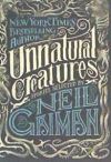 Unnatural Creatures: Stories Selected by Neil Gaiman