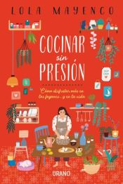 Portada de Cocinar sin presión