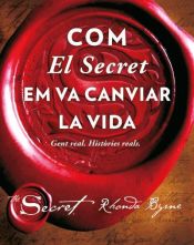 Portada de Com El Secret em va canviar la vida: Gent real. Històries reals