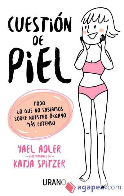 Cuesti&oacute;n de piel: Todo lo que no sab&iacute;amos sobre nuestro &oacute;rgano m&aacute;s extenso