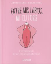Portada de Entre mis labios, mi clítoris