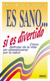 Portada de Es sano si es divertido