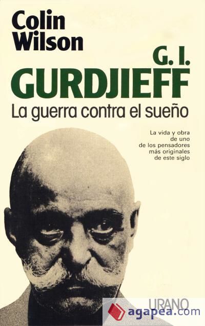 G.I. Gurdjieff: la guerra contra el sueño