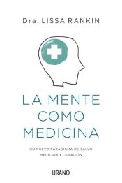 Portada de La mente como medicina