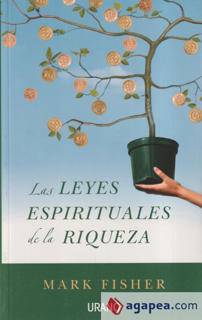 Las leyes espirituales de la riqueza