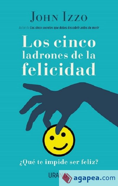 Los cinco ladrones de la felicidad