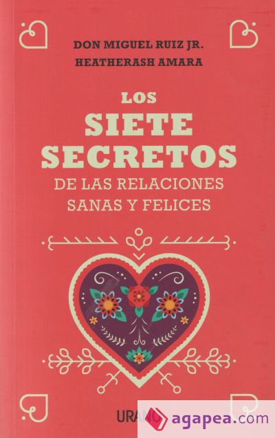 Los siete secretos de las relaciones felices y saludables