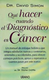 Portada de Qué hacer cuando el diagnóstico es cáncer