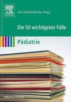 Portada de Die 50 wichtigsten F&auml;lle P&auml;diatrie (Ebook)