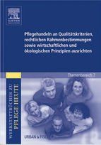 Portada de Pflegehandeln an Qualit&auml;tskriterien, rechtlichen Rahmenbestimmungen sowie wirtschaftlichen und &ouml;kologischen Prinzipien ausrichten (Ebook)
