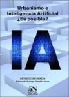 Urbanismo e inteligencia artificial &Acirc;&iquest; Es posible ?