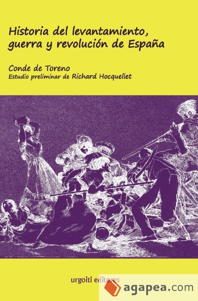 Historia del levantamiento, guerra y revolución de España Historia del levantamiento, guerra y revolución de España