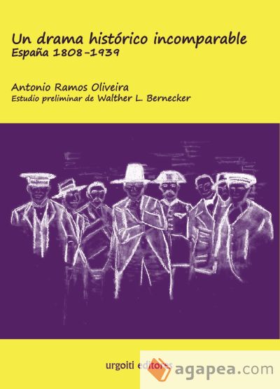 Un drama histórico incomparable. España 1808-1939 (ed. rústica)