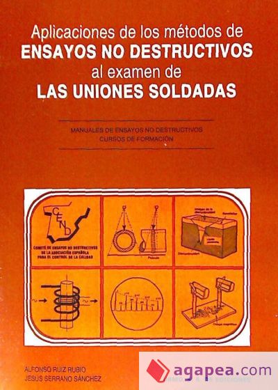 Aplicaciones de los métodods de END al exámen de las uniones soldadas